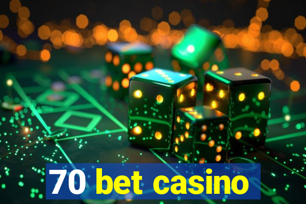 70 bet casino